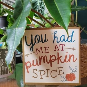 *FREE You Had Me At Pumpkin Spice Decorative Box Sign Home Decor